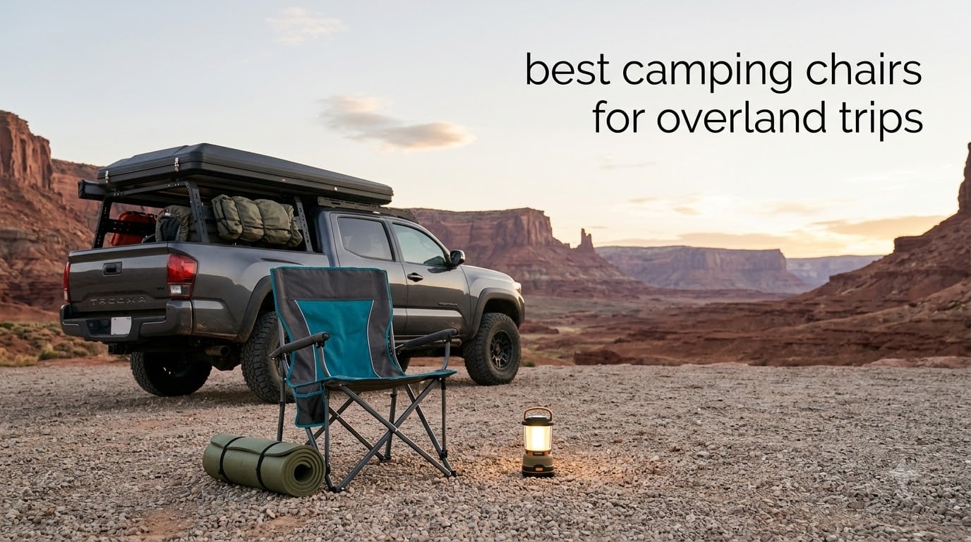 best camping chairs for overland trips